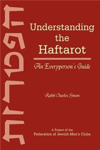 Understanding the Haftarot: An Everyperson's Guide