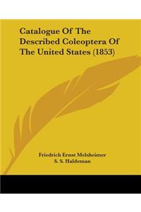 Catalogue Of The Described Coleoptera Of The United States (1853)