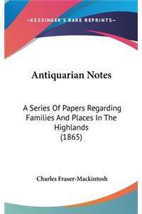 Antiquarian Notes