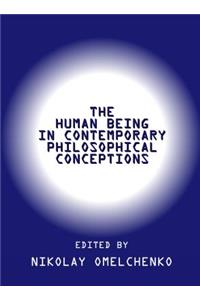 The Human Being in Contemporary Philosophical Conceptions