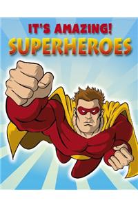 It's Amazing: Superheroes