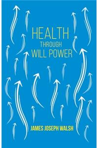 Health Through Will Power