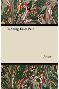 Rubbing Eases Pain