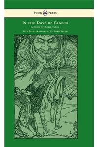 In the Days of Giants - A Book of Norse Tales - With Illustrations by E. Boyd Smith