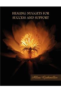 Healing Nuggets for Success and Support