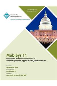 MobySys 11 Proceedings of the 9th International Conference on Mobile Systems, Applications and Services