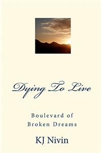 Dying To Live