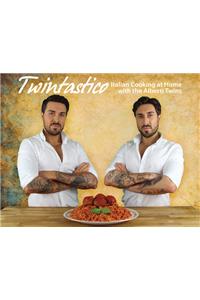 Twintastico Italian Cooking at Home with the Alberti Twins