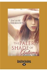 The Paler Shade of Autumn (Large Print 16pt)