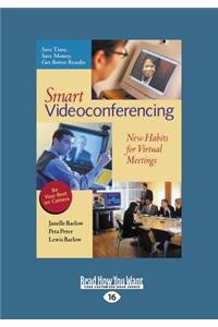 Smart Videoconferencing: New Habits for Virtual Meetings (Large Print 16pt)