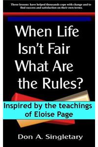When Life Isn't Fair What ARE the Rules?