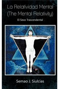 Relatividad Mental (the Mental Relativity)