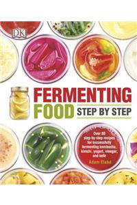 Fermenting Food Step by Step