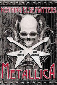 Metallica: Nothing Else Matters: The Graphic Novel
