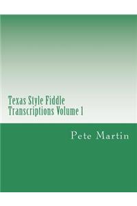 Texas Style Fiddle Transcriptions Volume 1