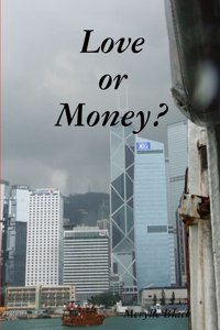 For Love or Money?