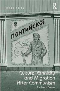 Culture, Ethnicity and Migration After Communism