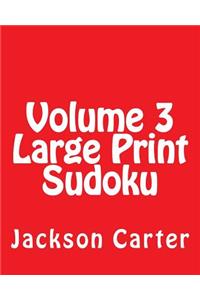 Volume 3 Large Print Sudoku