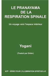 PRANAYAMA DE LA RESPIRATION SPINALE - Un voyage vers l'espace intérieur