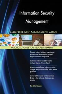 Information Security Management Complete Self-Assessment Guide