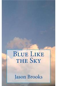 Blue Like the Sky