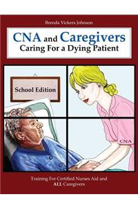 CNA and Caregivers Caring For a Dying Patient-School Edition