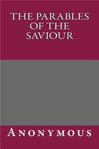 The Parables of the Saviour