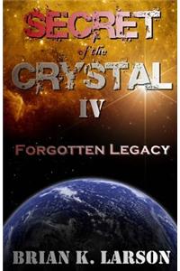 Secret of the Crystal IV - Forgotten Legacy