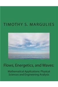 Flows, Energetics, and Waves