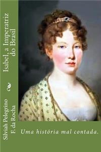 Isabel, a Imperatriz Do Brasil