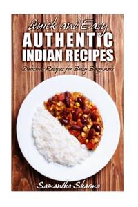Quick and Easy Authentic Indian Recipes