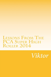 Lessons From The PCA Super High Roller 2014