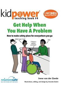 Get Help When You Have a Problem