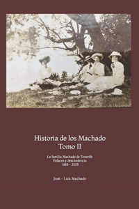 Historia de los Machado. Tomo II.