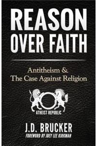 Reason over Faith