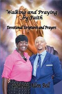 Walking and Praying by Faith