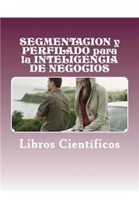 Segmentacion y Perfilado Para La Inteligencia de Negocios