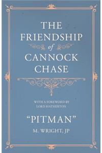 Friendship of Cannock Chase - With a Foreword by Lord Hatherton