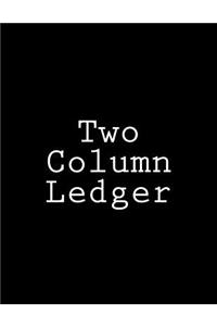 Two Column Ledger