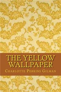 Yellow Wallpaper (English Edition)