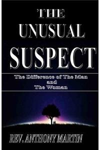 UNUSUAL SUSPECT The Difference of The Man and The Woman