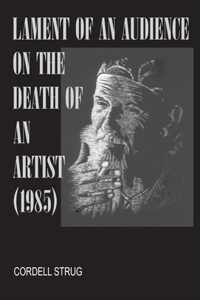 Lament of an Audience on the Death of an Artist