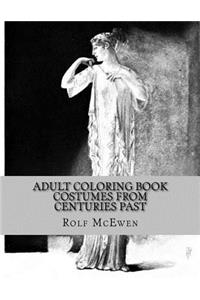 Adult Coloring Book Costumes from Centuries Past