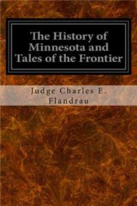 History of Minnesota and Tales of the Frontier