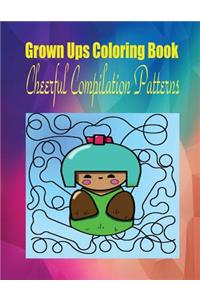 Grown Ups Coloring Book Cheerfull Compilation Patterns Mandalas