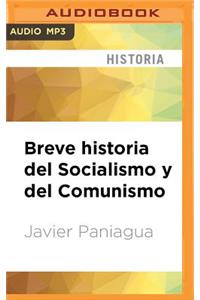 Breve Historia del Socialismo Y del Comunismo