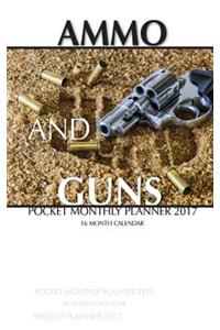 Ammo and Guns Pocket Monthly Planner 2017