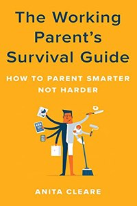 Working Parent's Survival Guide