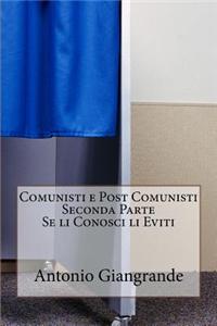 Comunisti E Post Comunisti Seconda Parte Se Li Conosci Li Eviti