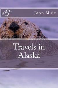 Travels in Alaska